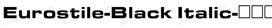 Eurostile-Black Italic字体转换